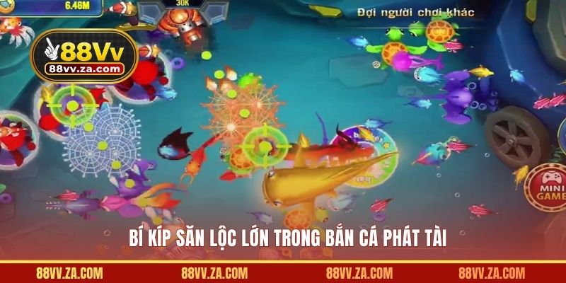 Bí kíp săn lộc lớn trong game