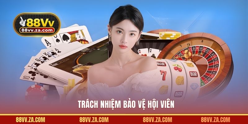 Trách nhiệm bảo vệ hội viên