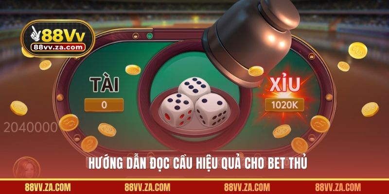 Hướng dẫn đọc cầu hiệu quả cho bet thủ