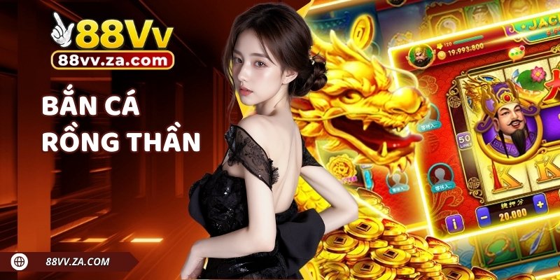 Bắn Cá Rồng Thần 88VV | Cuộc Săn Mang Đậm Dấu Ấn Chiến Thuật