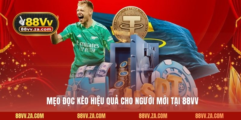 Mẹo đọc kèo hiệu quả cho người mới tại 88VV