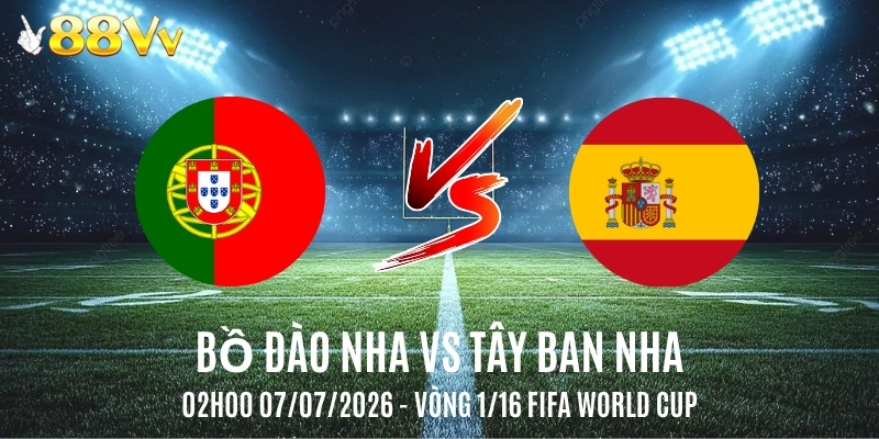 Bồ Đào Nha vs Tây Ban Nha